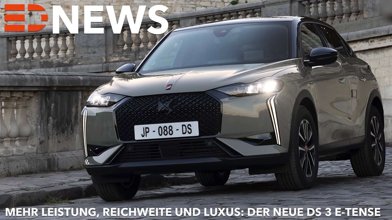 2023 DS 3 E-Tense Mehr Leistung Reichweite und Luxus Electric Drive News