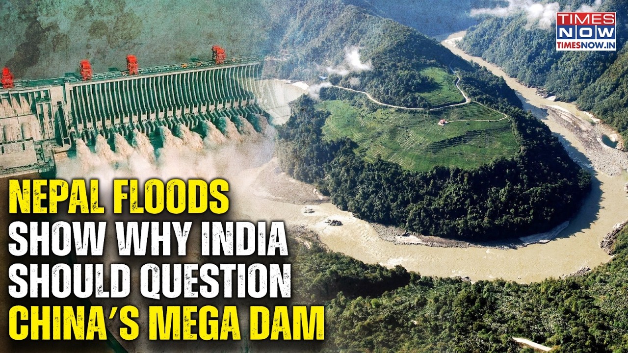 Nepal Flood Horror Gives Proof Of China Mega Dam Risks & Why India Should Raise These Questions?
