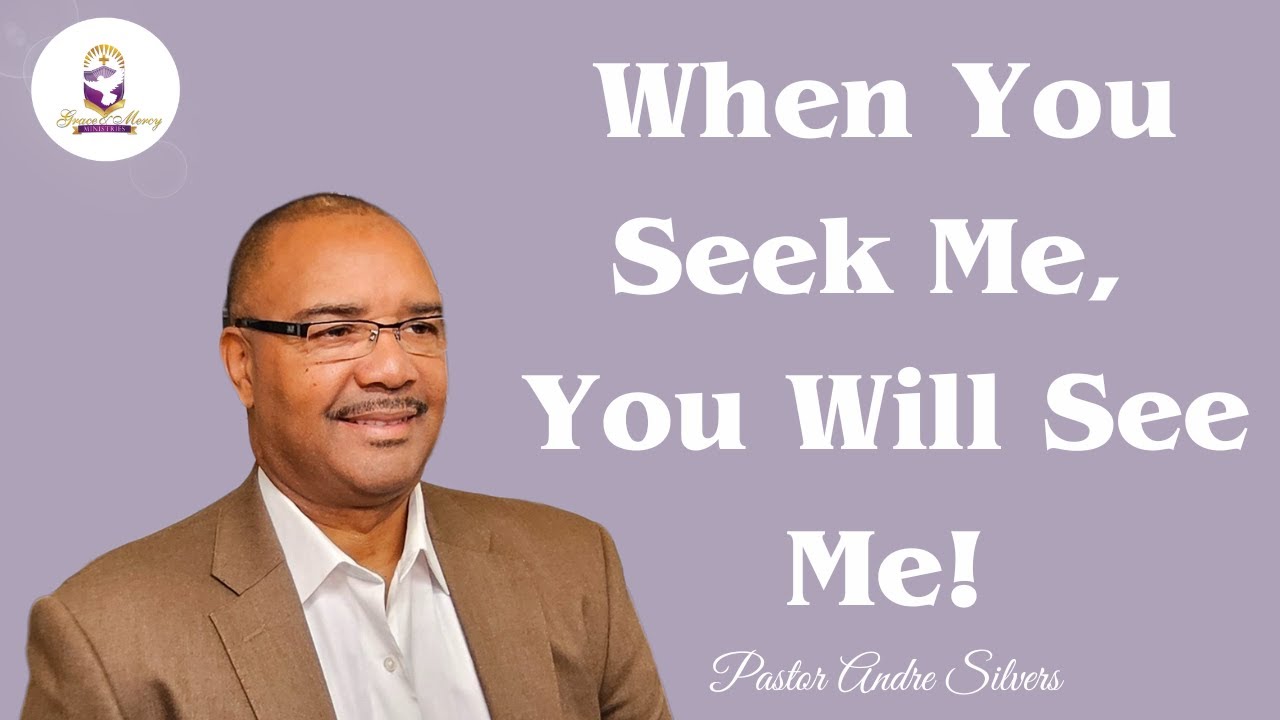 When You Seek Me, You Will See Me!