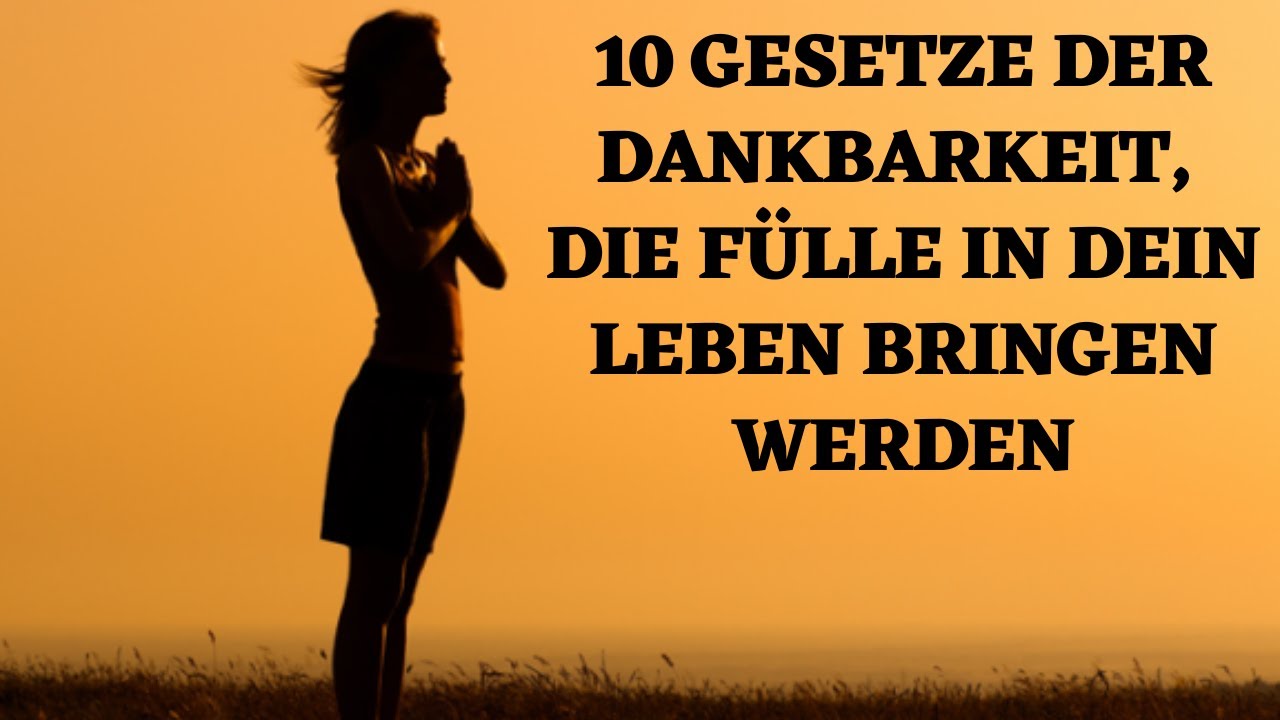 Warum täglich praktizierte Dankbarkeit Fülle in dein Leben bringen wird!