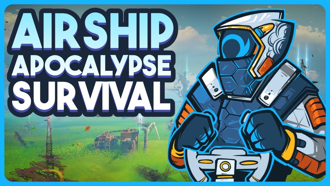 Post-Apocalyptic Airship Survival Sandbox - Forever Skies