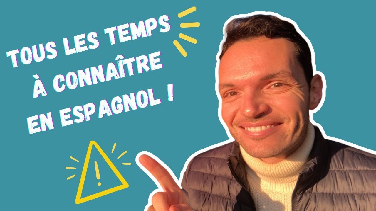 🇪🇸 Conjugaison, espagnol, temps verbaux : TOUT COMPRENDRE !! 🎓