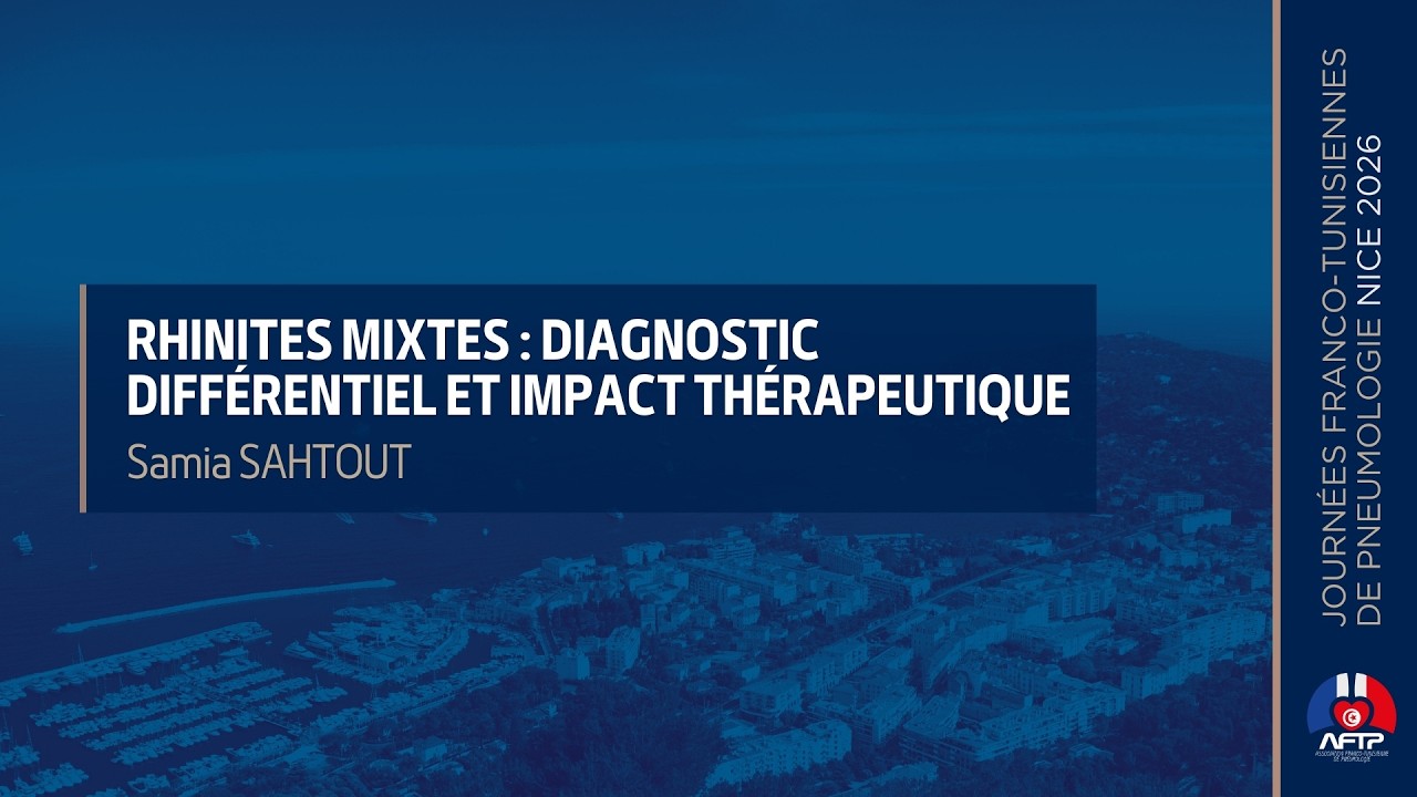 Rhinites mixtes : diagnostic différentiel et impact thérapeutique. Samia SAHTOUT