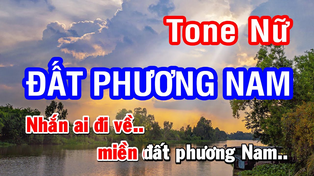 Karaoke Đất Phương Nam Tone Nữ | Nhan KTV