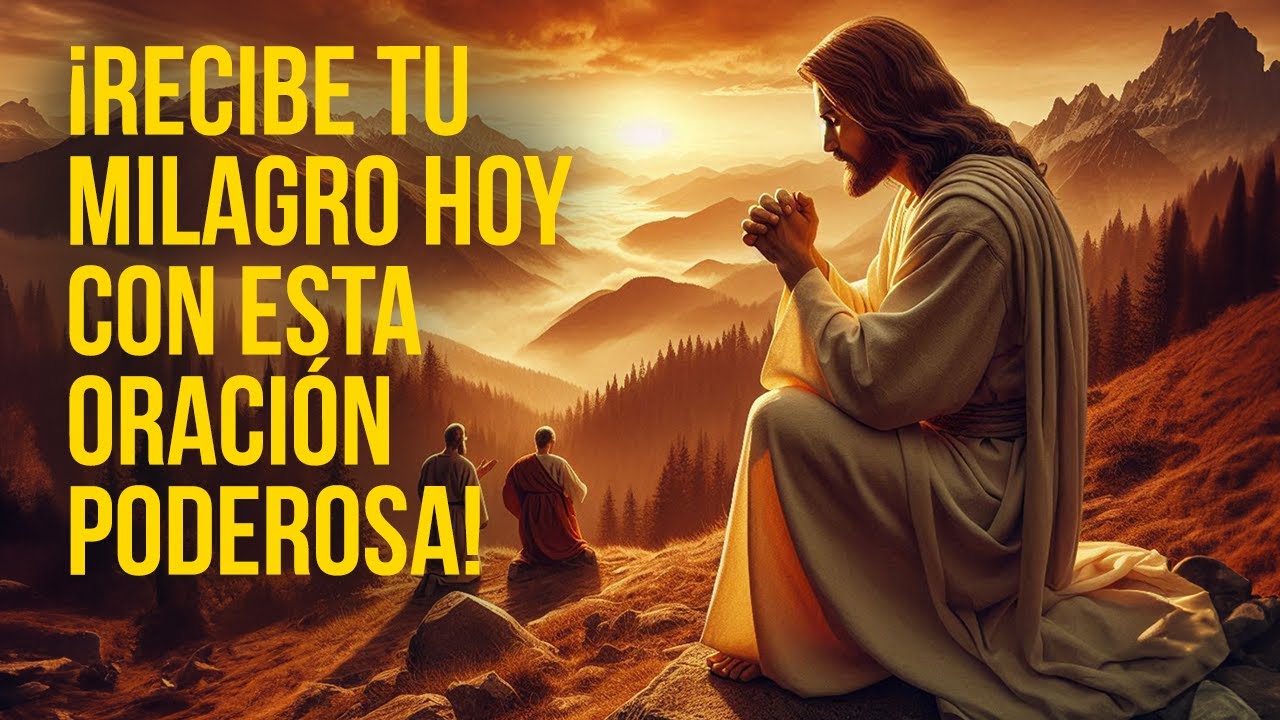 Oración PODEROSA para el MILAGRO que NECESITAS AHORA