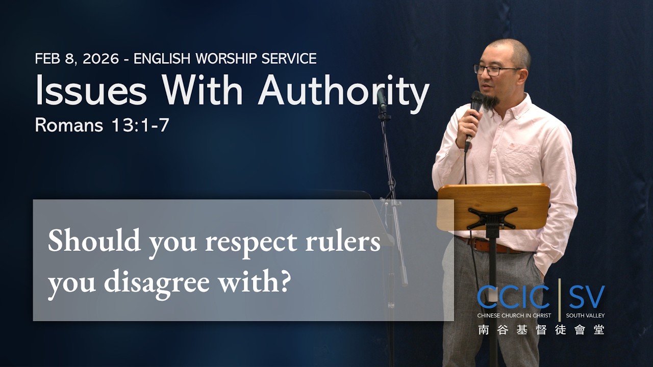 CCIC-SV 2/8/26 Message - Issues With Authority - Romans 13:1-17