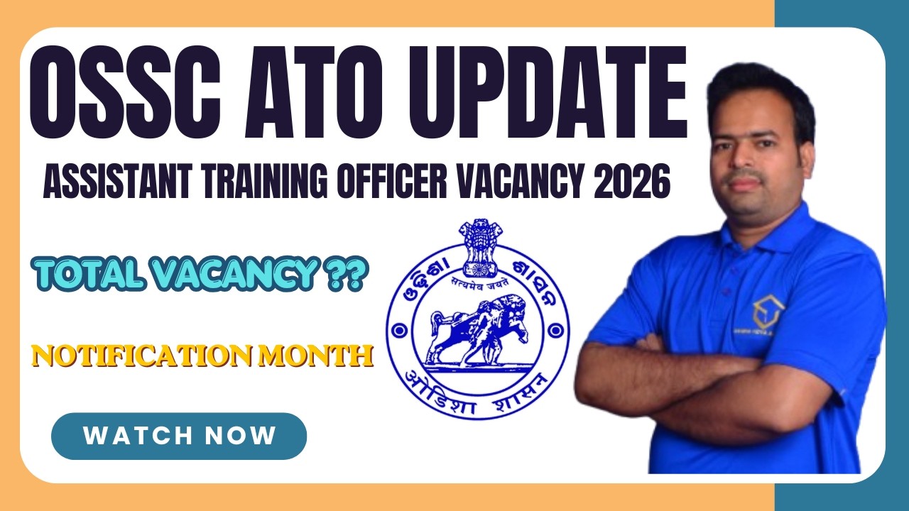 OSSC ATO UPDATE2026 /ASSISTANT TRAINING OFFICER/POST DETAILS/NOTIFICATION UPDATE