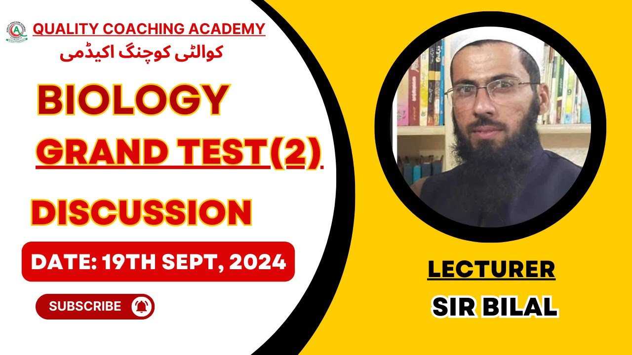 Biology | GRAND TEST (2) |  Discussion By Sir Bilal Ahmad | Date : 19th Sept 2024 | QCA