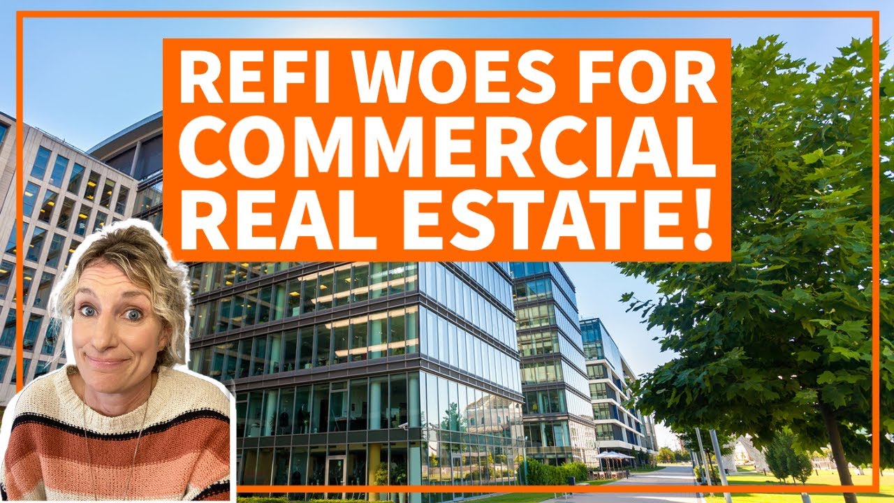 Commercial Real Estate Refinance woes!
