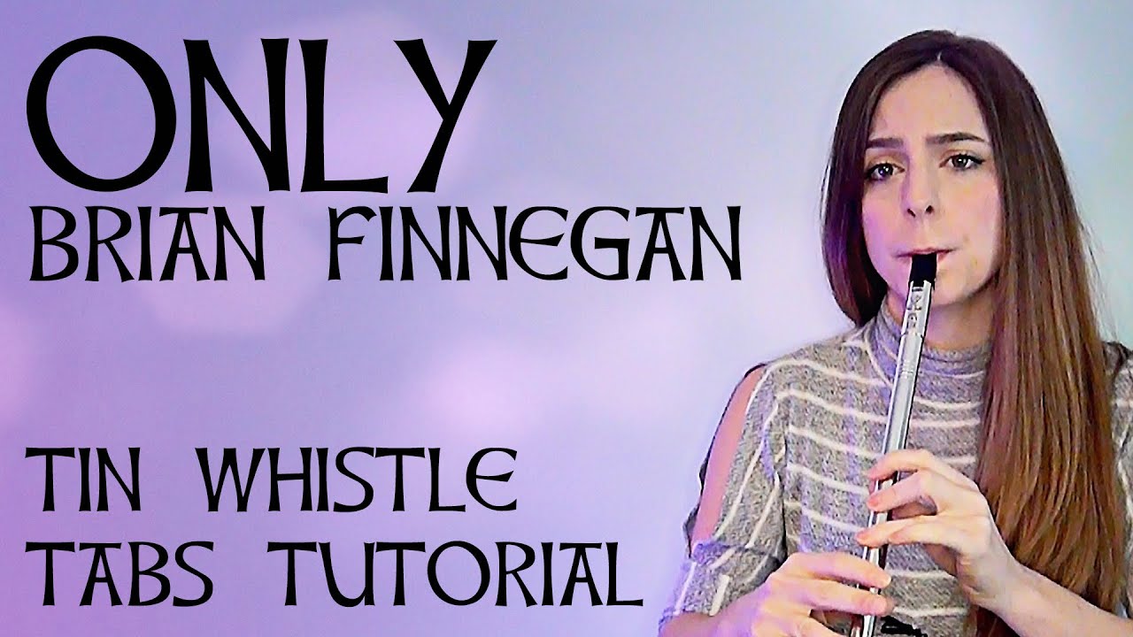 Brian Finnegan - Only | Tin Whistle Cover & Tabs Tutorial