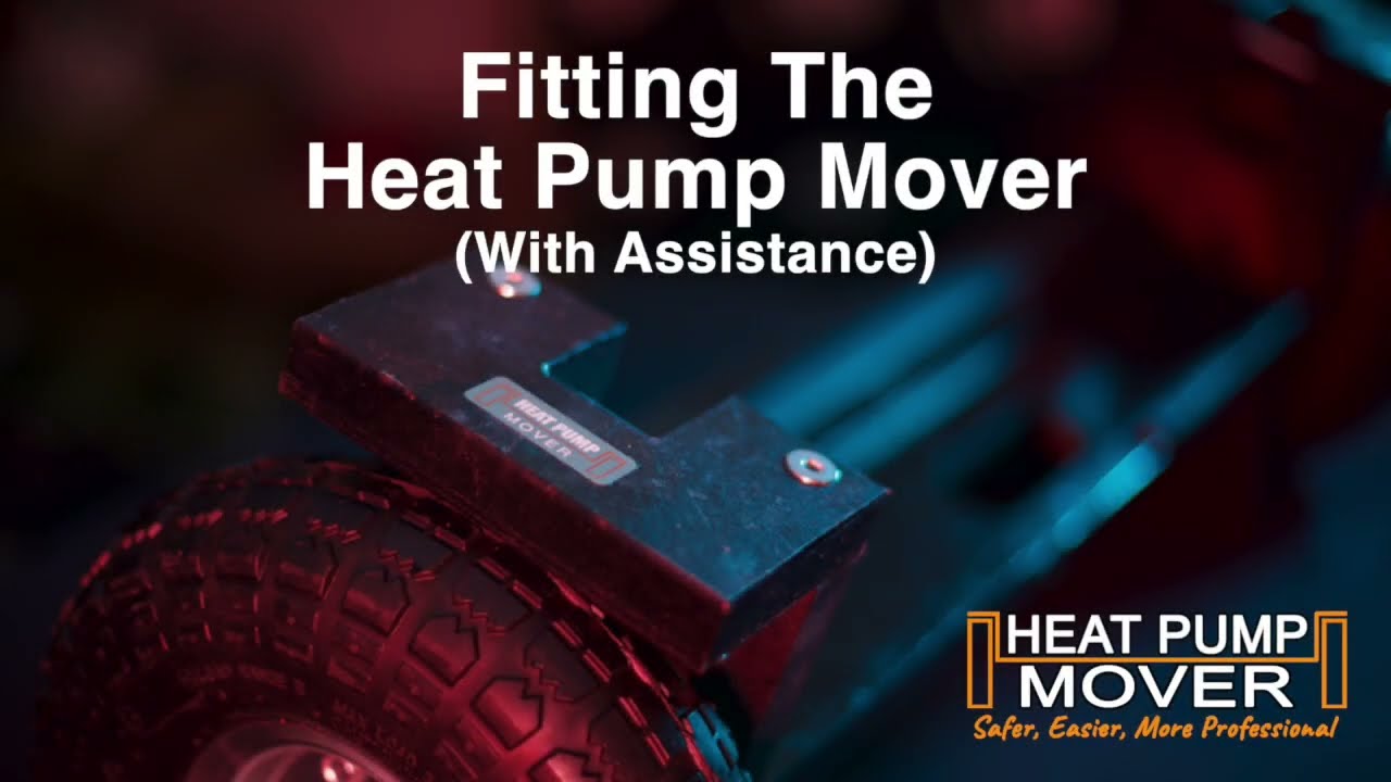 Fitting the Heat Pump Mover  - Quick Start Guide