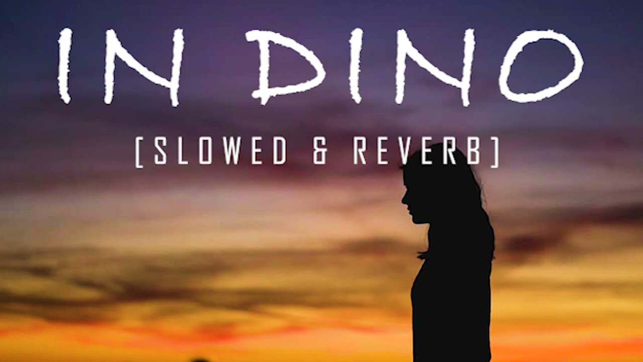 In Dino (slowed + reverbed) | Life In A Metro | Pritam | Lofi Editz
