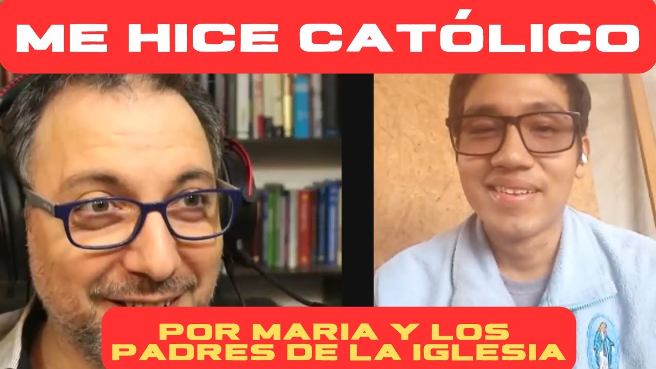 Me hice católico por María y los Padres de la Iglesia.