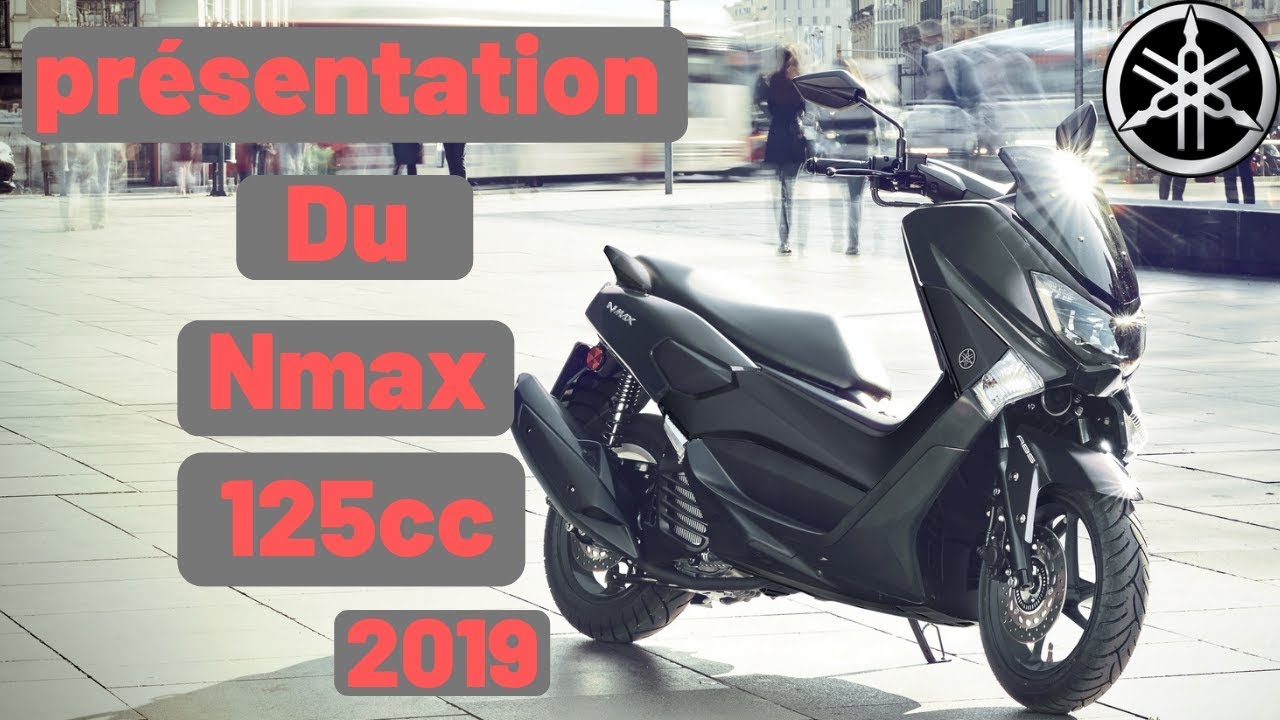 Présentation Du Yamaha Nmax 125cc 2019