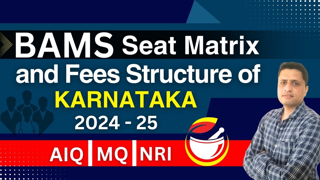 BAMS Seat matrix and Fees structure 2024-25 || Karnataka || AIQ, MQ, NRI Fees || Total BAMS Fees