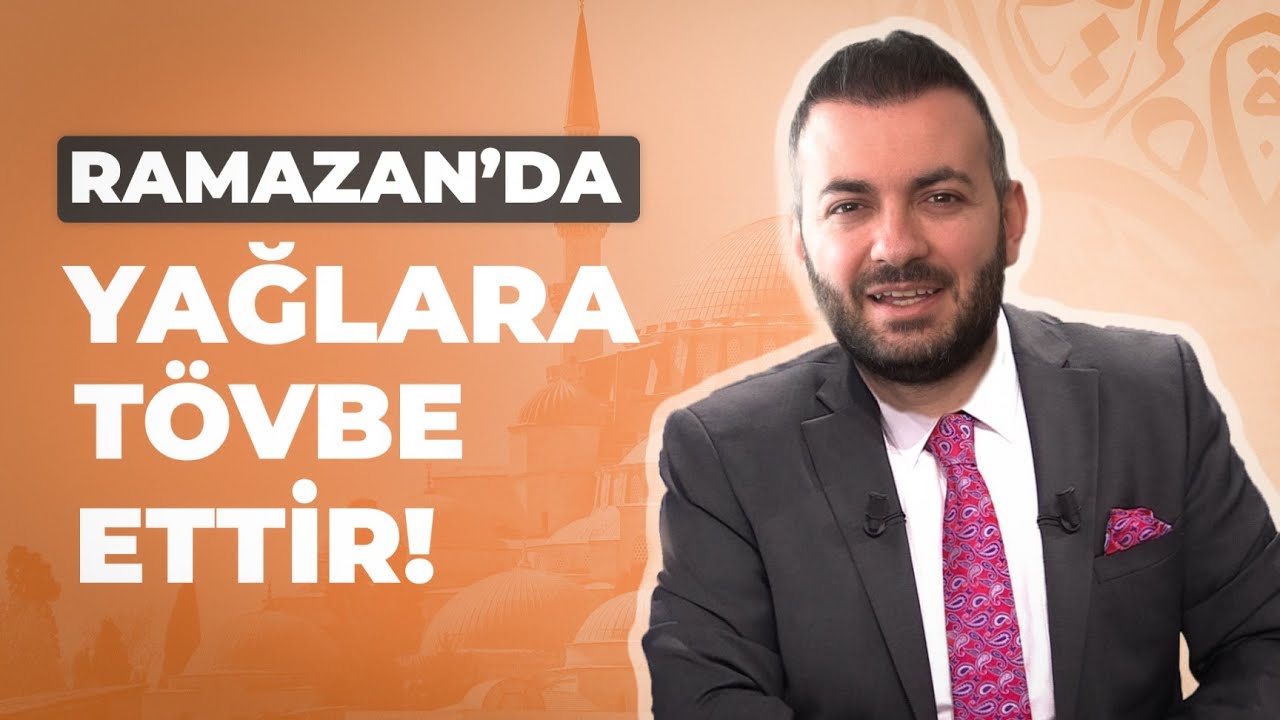 RAMAZAN'DA YAĞ YAKMA REHBERİ