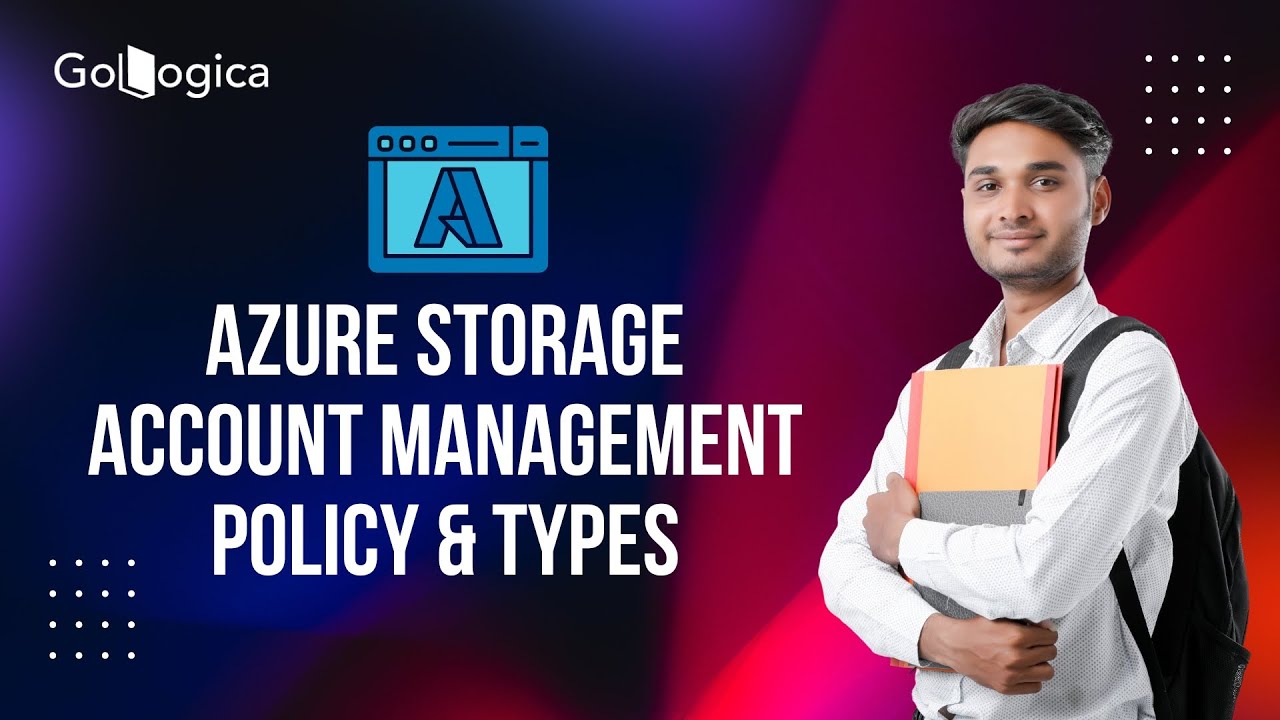 Azure Storage Account Management Policy and Storage types | GoLogica