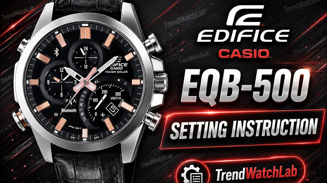 Casio Edifice EQB-500 setting instructions - Module No 5419.