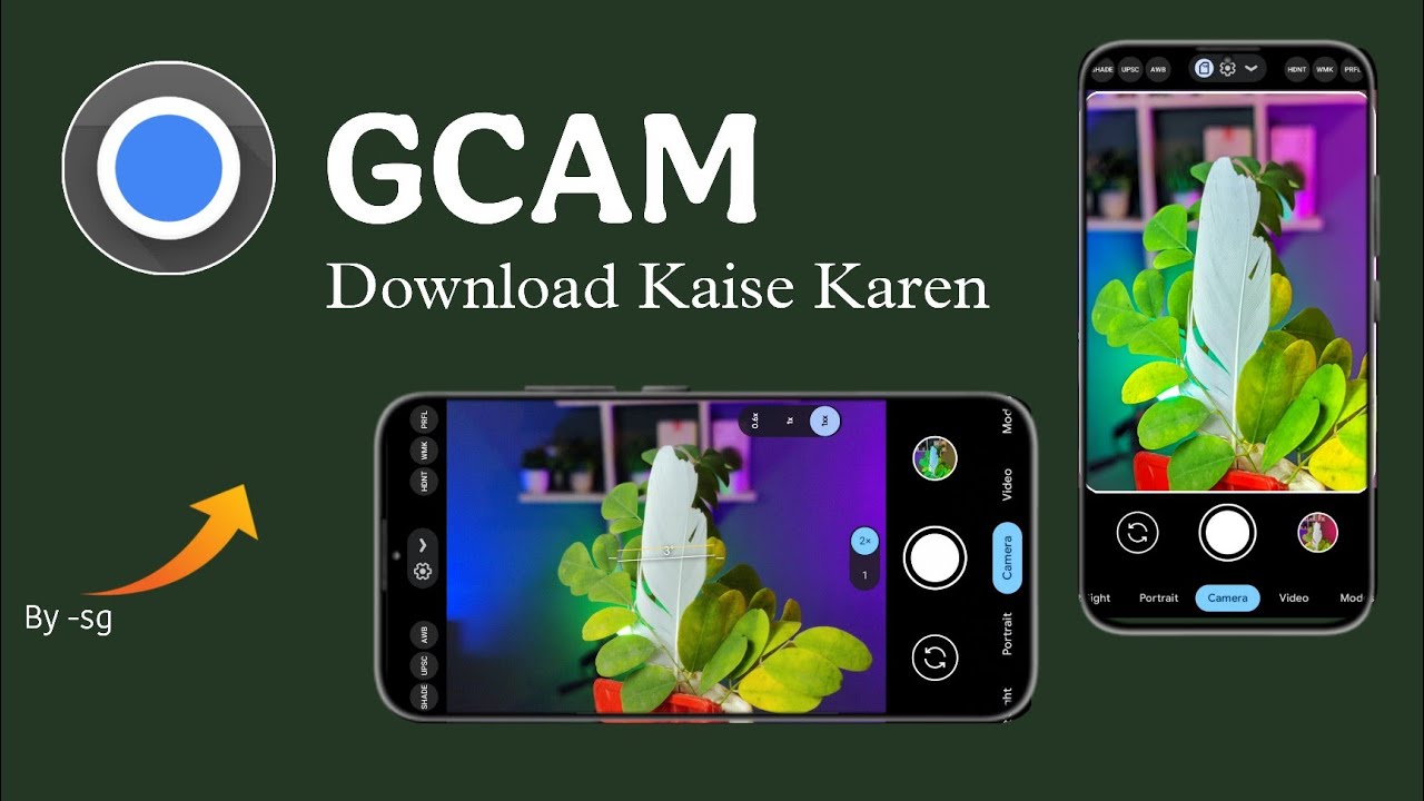 How to Download GCAM on any Android 🔥 | Best Google Camera In 2025 by - SG With Config File 📂.