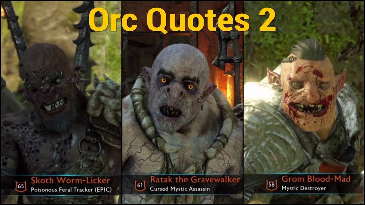 Interesting Orc Quotes THE SEQUEL - Shadow of War