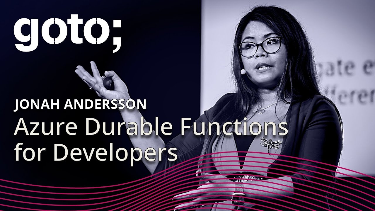 Azure Durable Functions for Developers &bull; Jonah Andersson &bull; GOTO 2024
