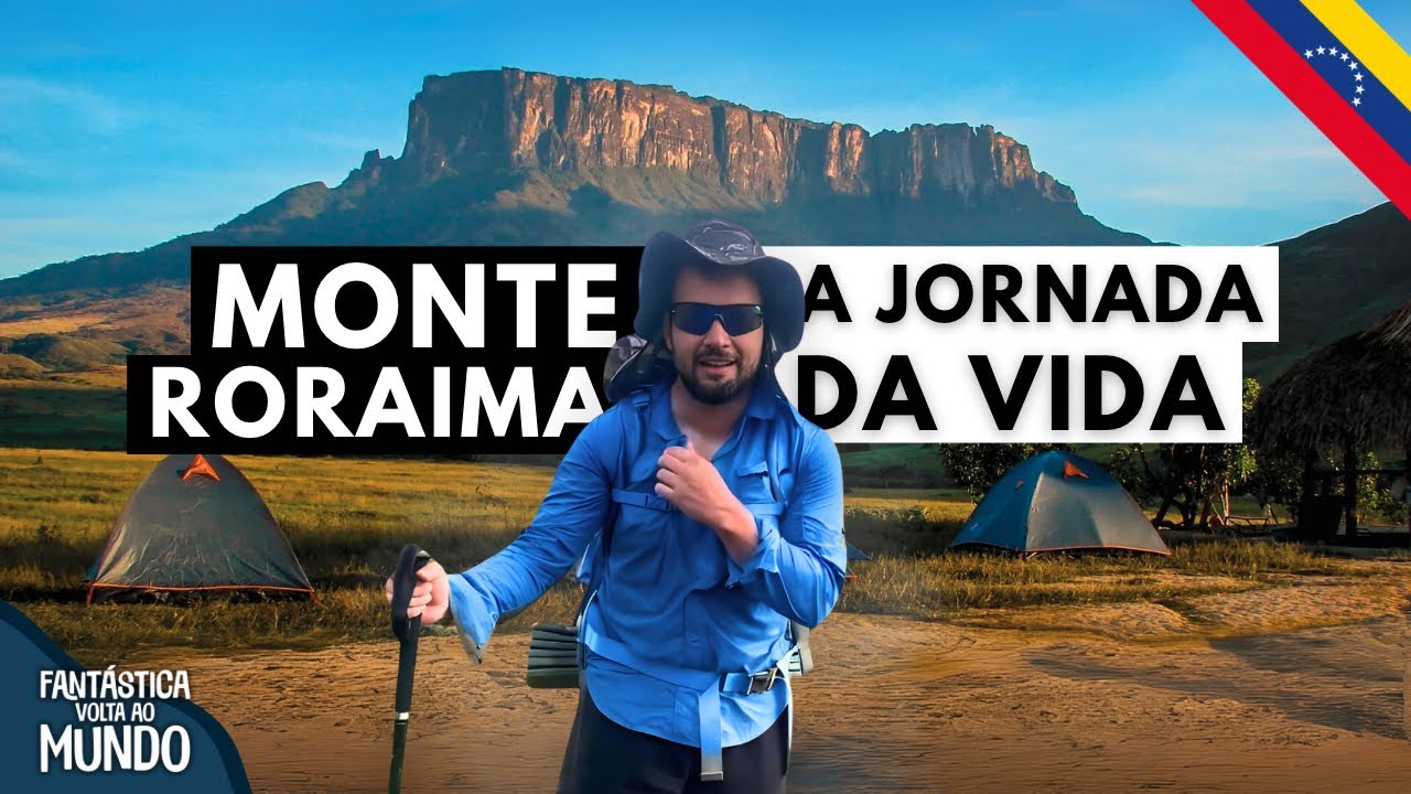 TUDO QUE VOCÊ PRECISA SABER SOBRE A SUBIDA DO  MONTE RORAIMA