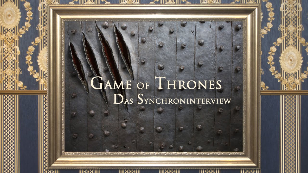 Game Of Thrones - Synchroninterview