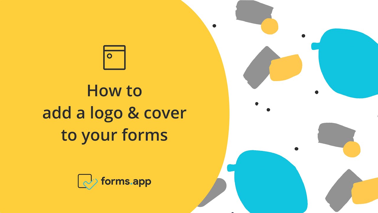 How to add a logo & cover to your forms