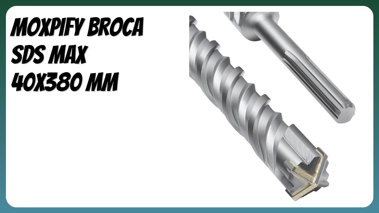 RESEÑA (2026) : MOXPIFY Broca SDS Max 40x380 mm. DETALLES