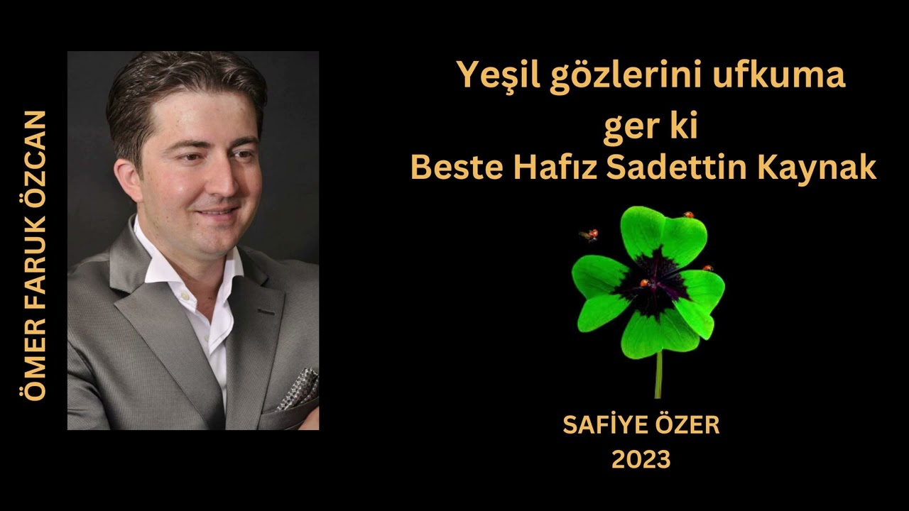 Yeşil gözlerini ufkuma ger ki - Ömer Faruk Özcan
