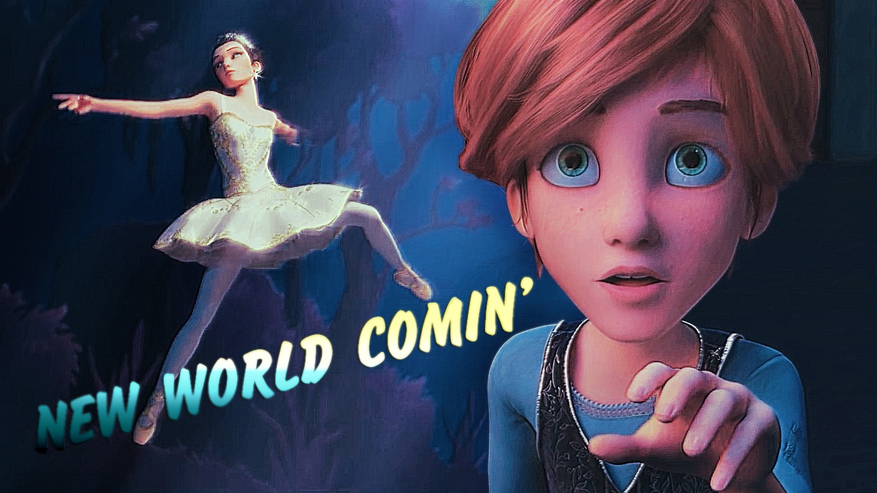 » new world coming (ballerina | leap!)