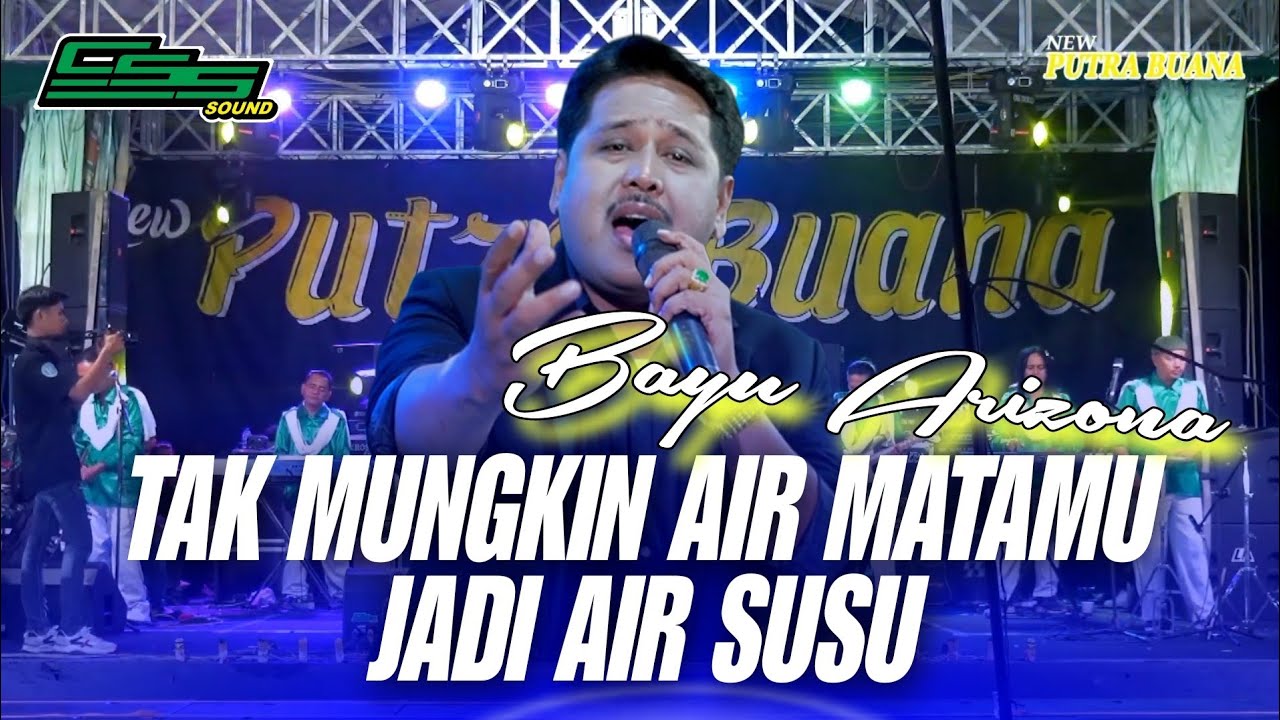 TAK MUNGKIN AIR MATAMU JADI AIR SUSU - BAYU ARIZONA || NEW PUTRA BUANA LIVE WITH @cssprofessional