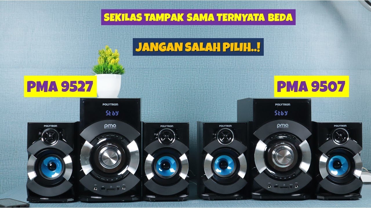 PERBEDAAN POLYTRON PMA 9527 VS PMA 9507 SAMA SAMA SPEAKER KARAOKE