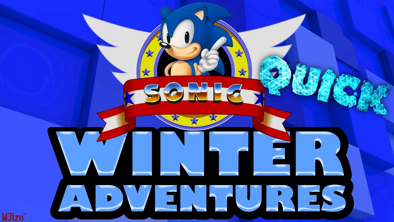 Ⓜ Sonic The Hedgehog: Quick Winter Adventures &mdash; Walkthrough