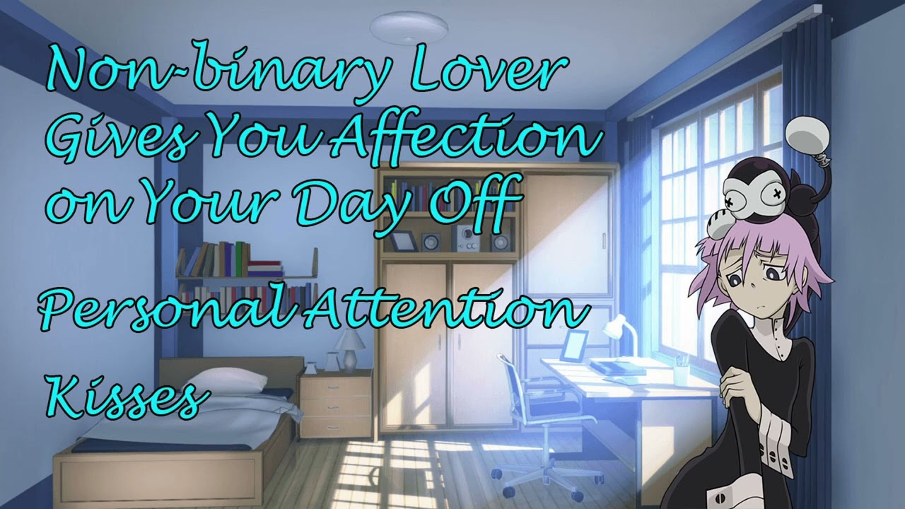 Non binary Lover Gives You Affection on Your Day Off [NB4M] [kisses] [personal attention]