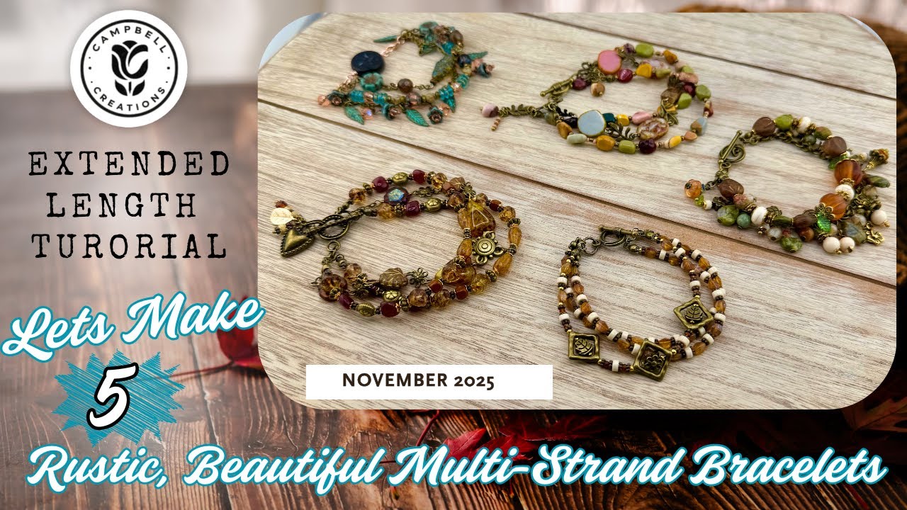 Lets Make 5 Rustic Style, Fall Inspired Multi-Strand Bracelets! | November 2025