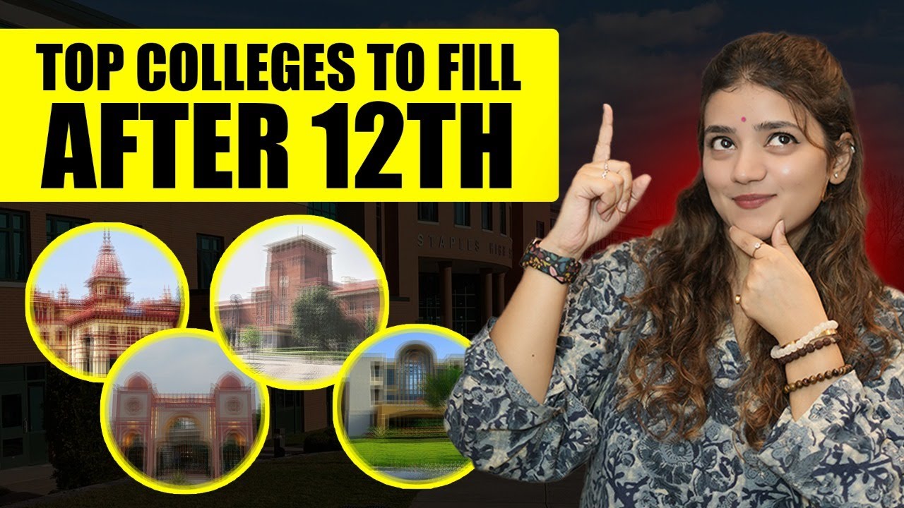 Top Colleges to Fill After 12th | Admissions Guide for Students