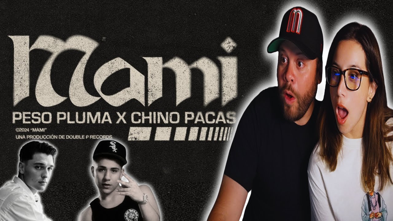 PESO PLUMA x CHINO PACAS - MAMI !! [REACCION]