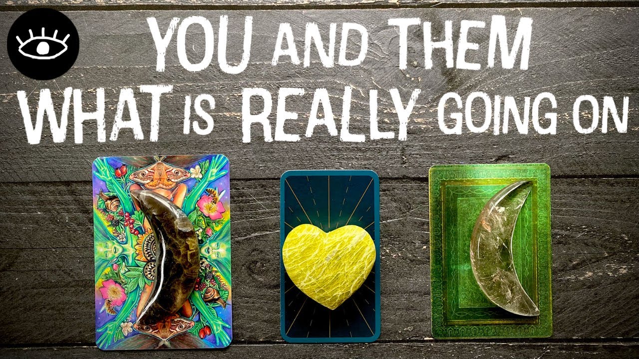 ⭐️💖You & Them💖⭐️What is REALLY going on in this RELATIONSHIP? Pick a Card Love Soulmate Twin Flame