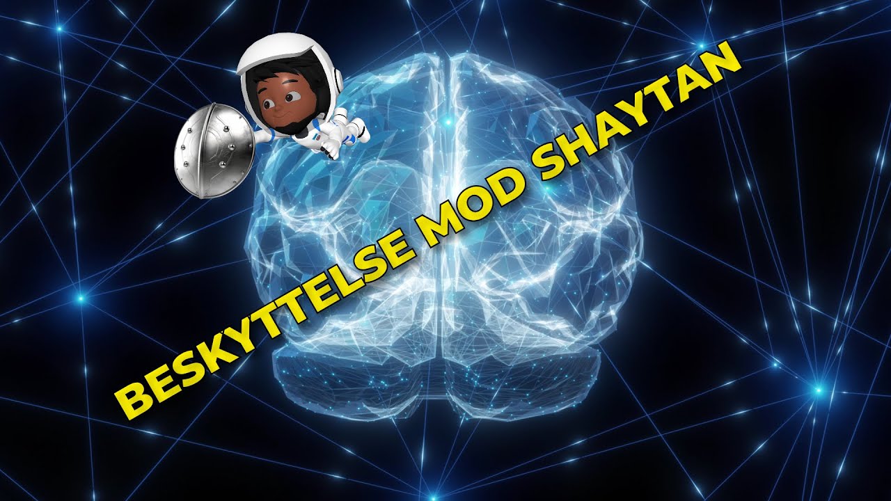 Ramadan Dag 7 – Beskyttelse mod Shaytan