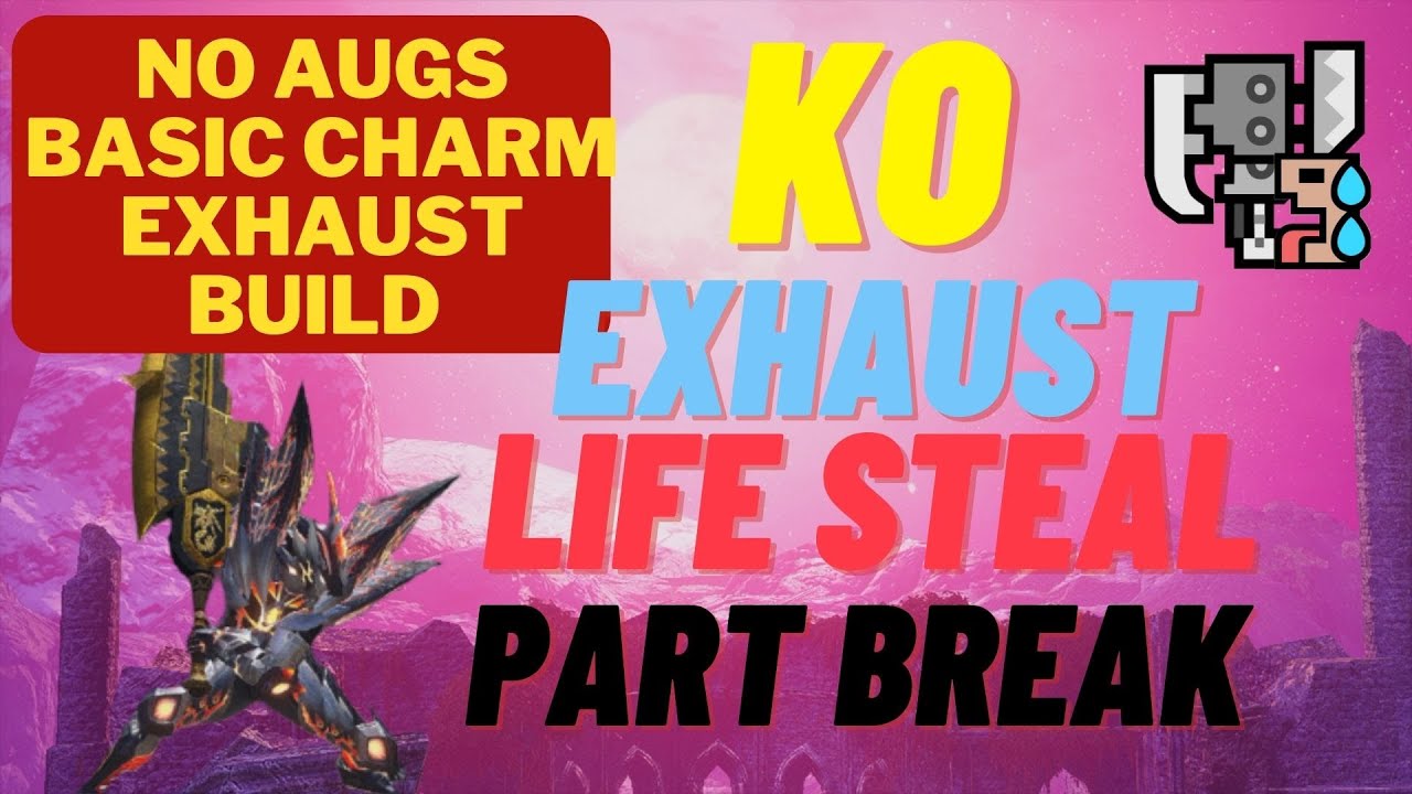 EXHAUST & LIFE DRAIN Switch Axe Build!  - Monster Hunter Rise Sunbreak
