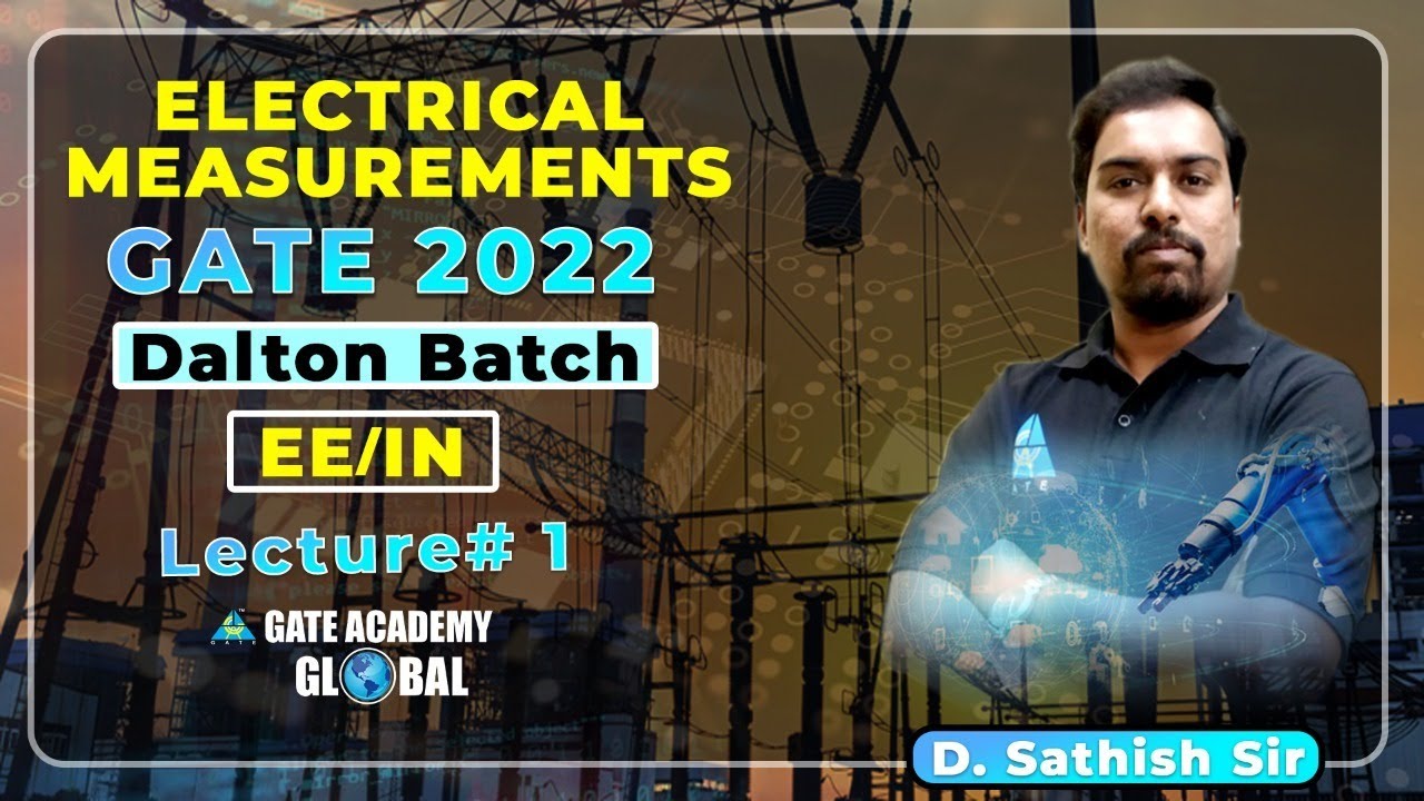 #1 | Error Analysis-Part1| Electrical Measurements By D.Sathish Sir | Dalton Batch | GATE 22 | EE IN