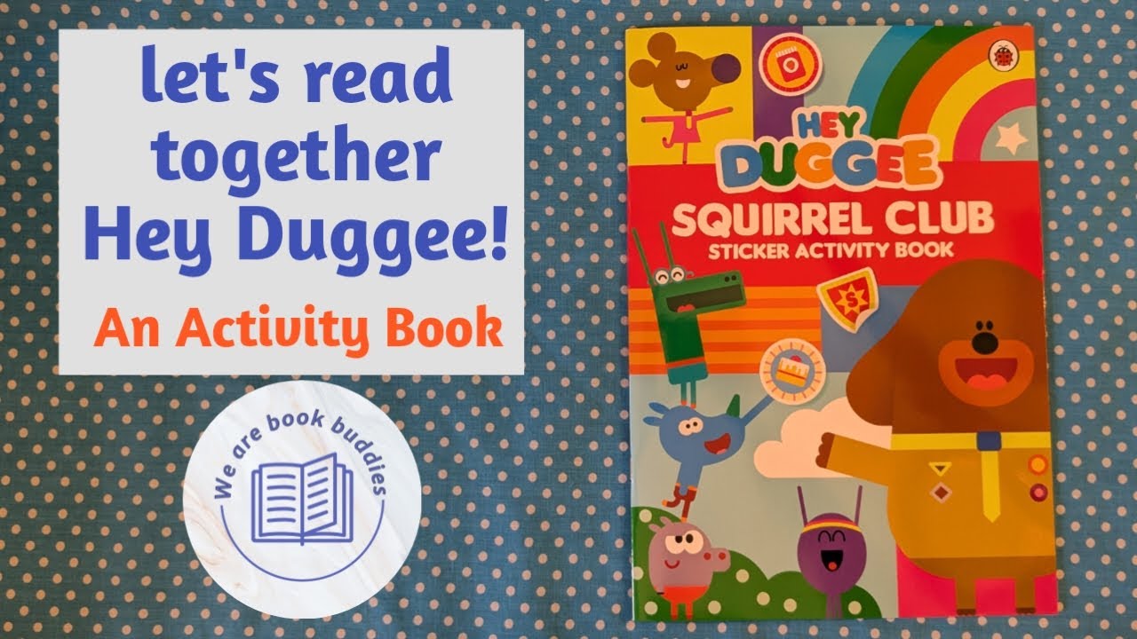 Let's read together a Hey Duggee book. Squirrel Club Sticker Activity Book. Read along.