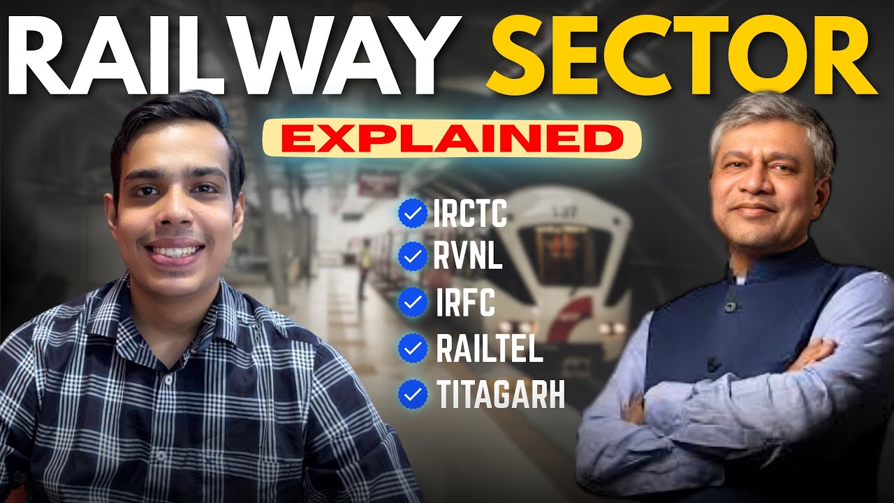 Indian Railway Sector Explained | Stocks Analysis | IRFC, IRCTC, RVNL & More
