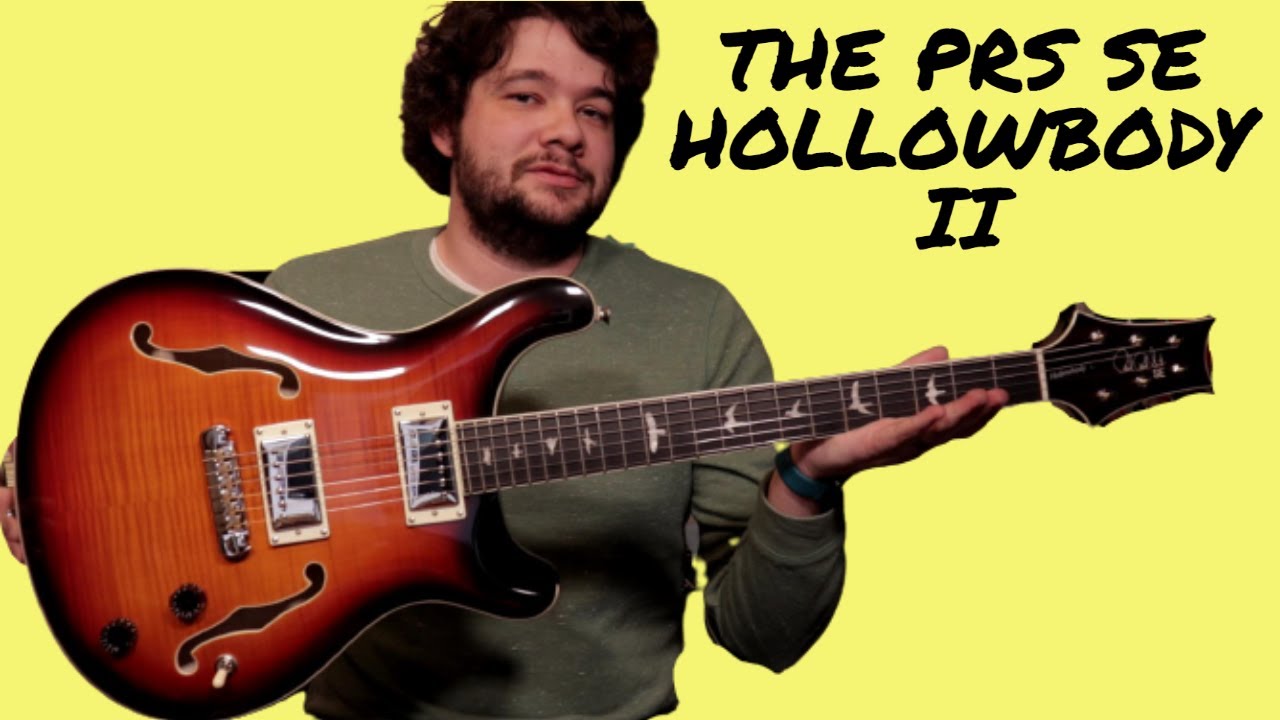 The PRS SE Hollowbody II: A Short Demo And Review