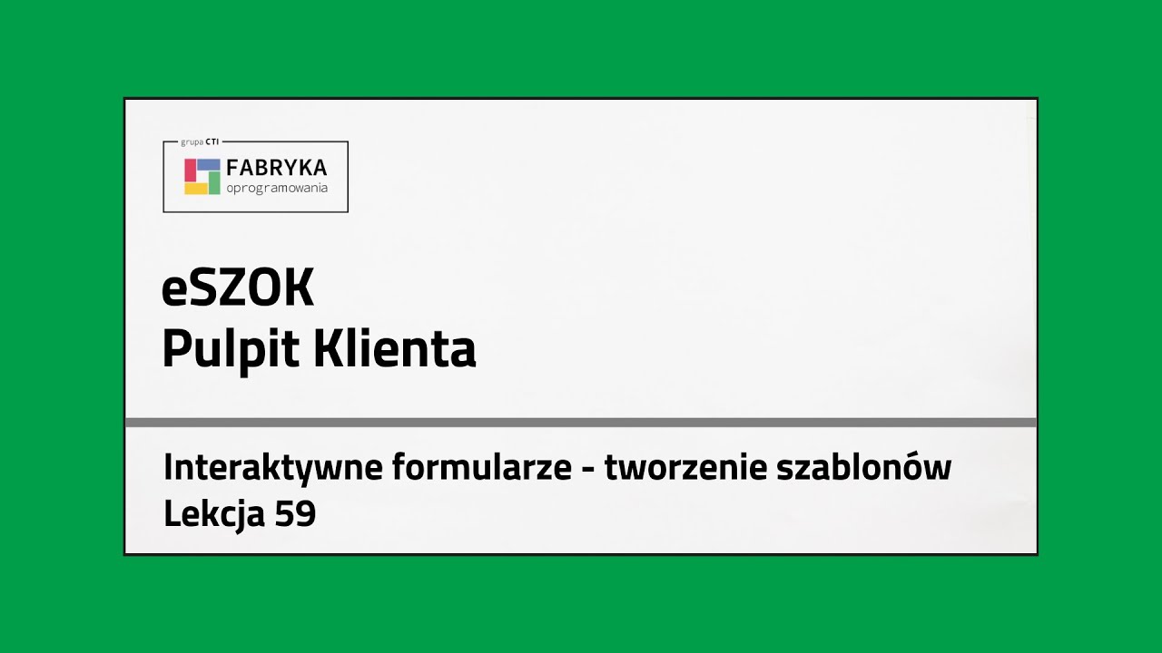 eSZOK Pulpit Klienta: Interaktywne formularze - tworzenie szablonów