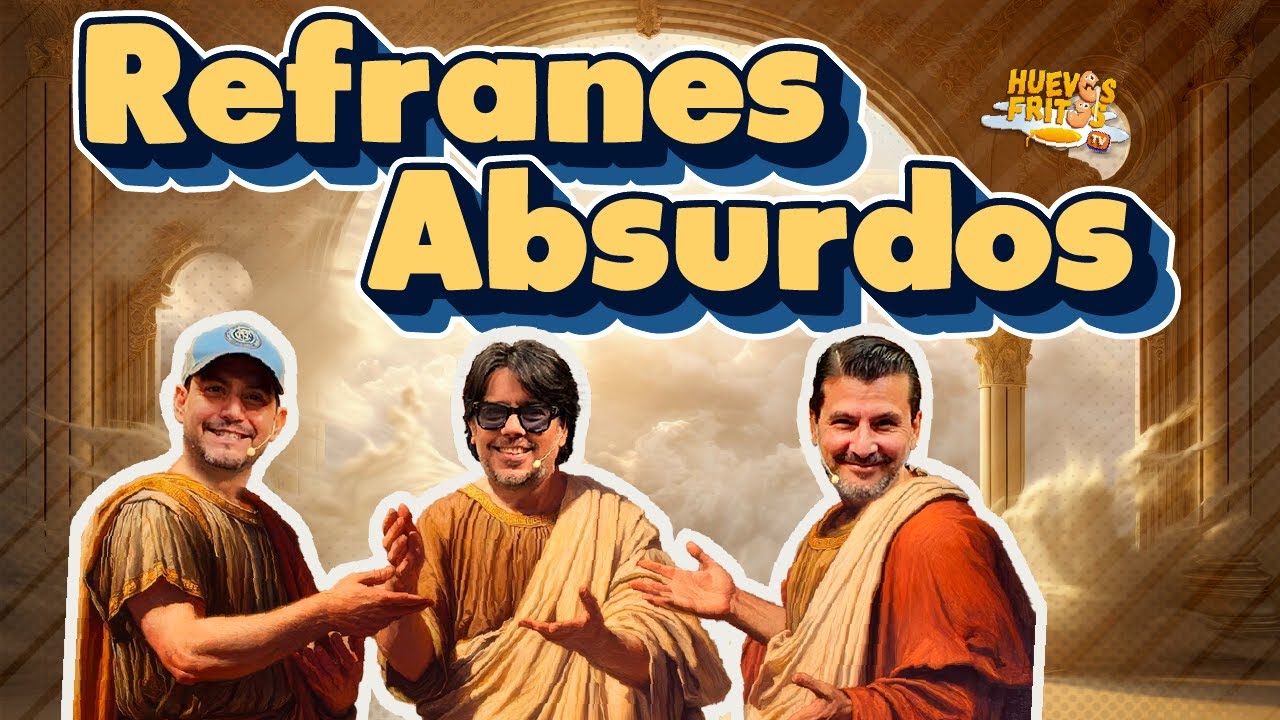 HUEVOS EN REFRÁN - REFRANES ABSURDOS | HUEVOS FRITOS #huevosfritos