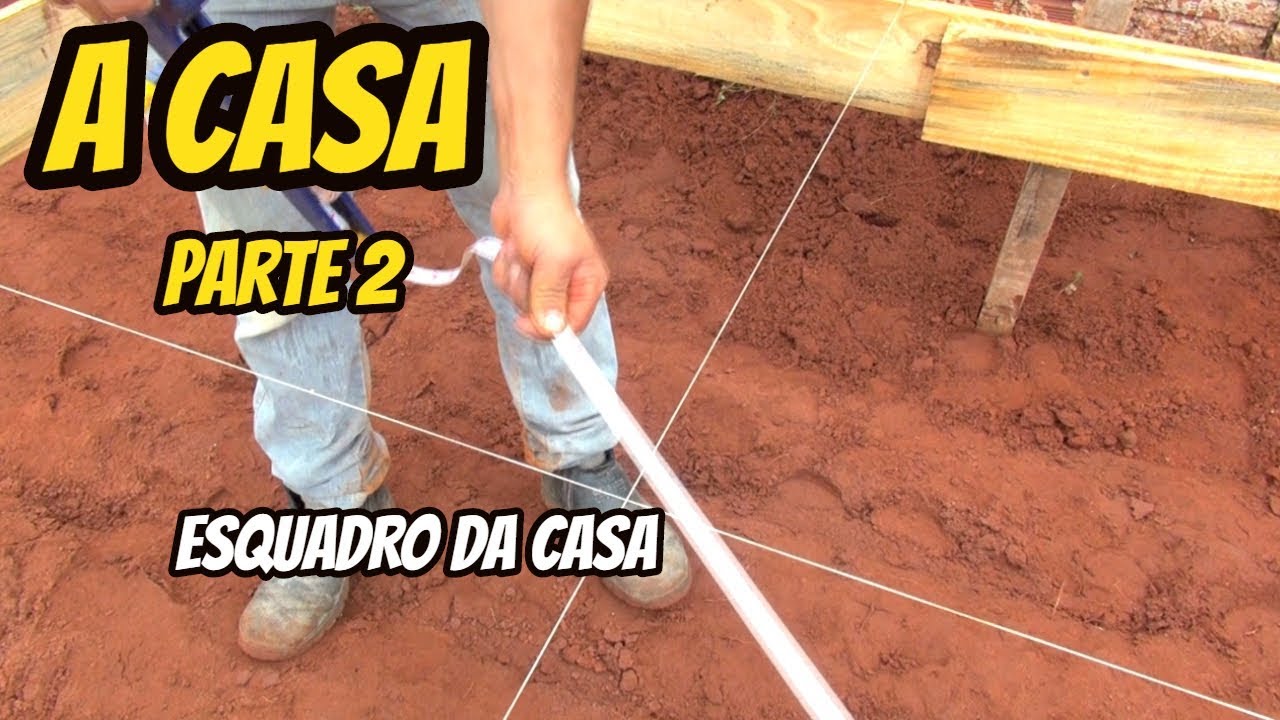 COMO POR ESQUADRO NA SUA CONSTRUÇÃO (A CASA PARTE 2)