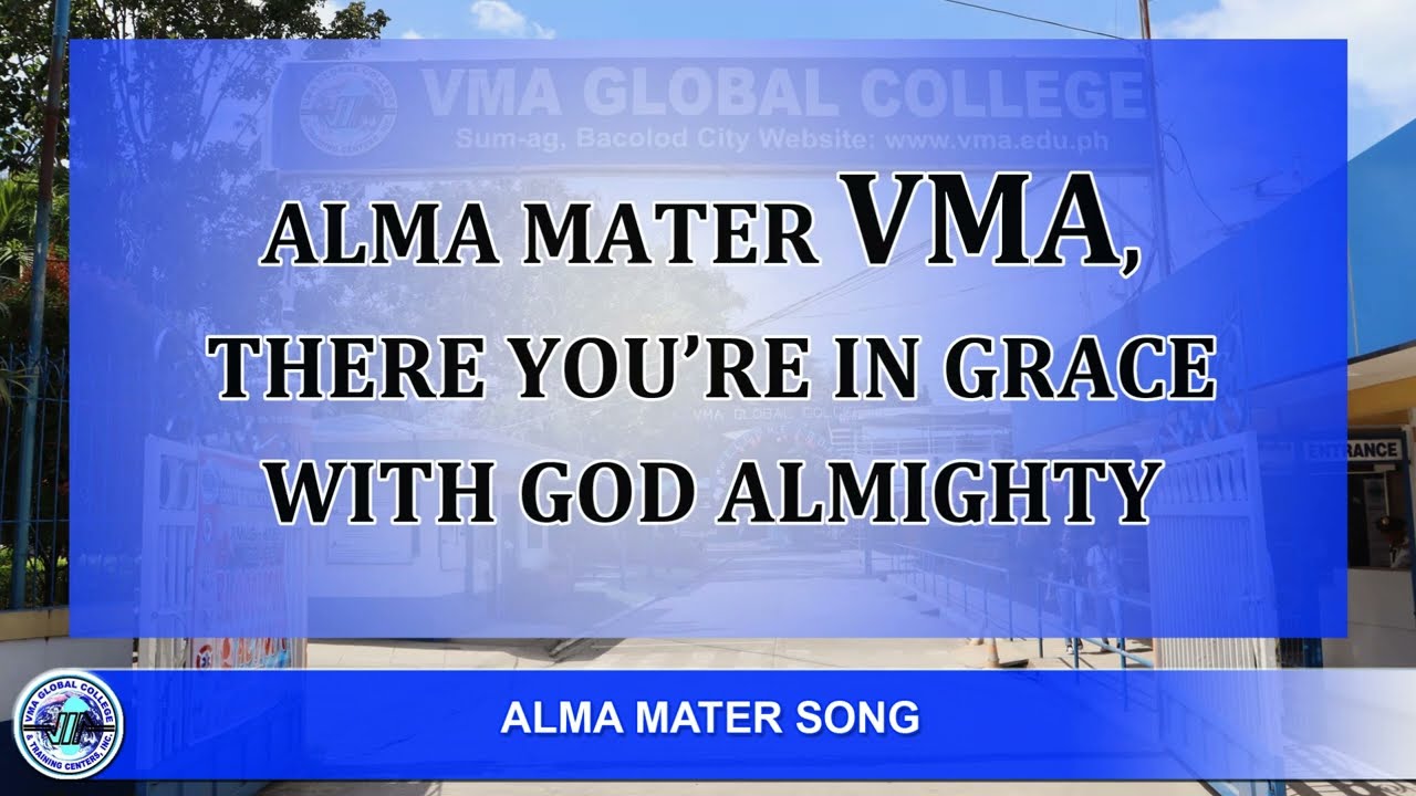 VMA Global College Almamater Song