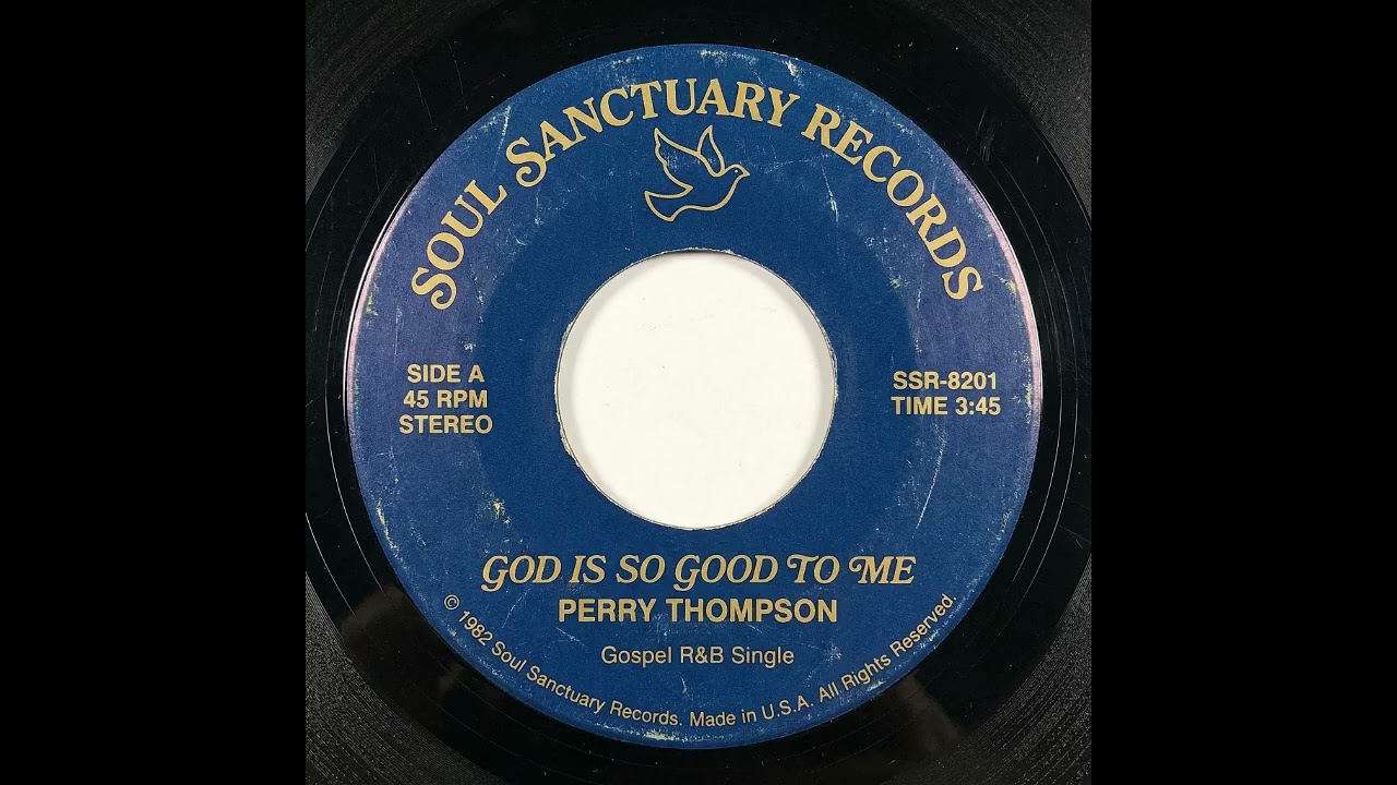 Perry Thompson-God Is So Good To Me (1982)